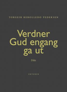 Verdner Gud engang ga ut