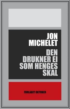 Den drukner ei som henges skal